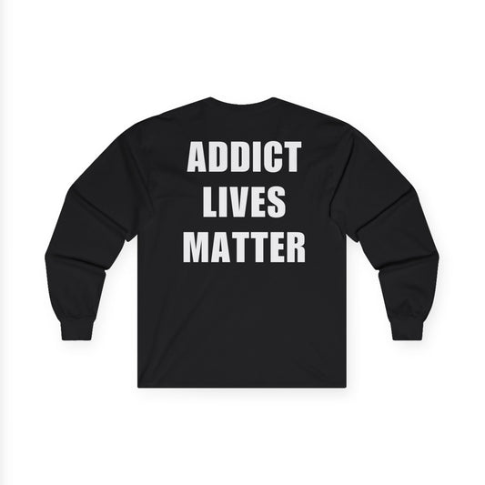 Addict Lives Matter Long sleeve T-Shirt